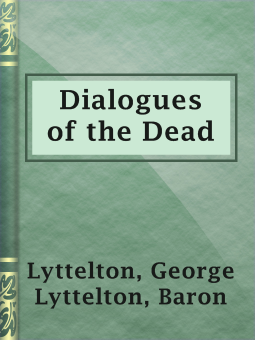 Title details for Dialogues of the Dead by Baron George Lyttelton Lyttelton - Wait list